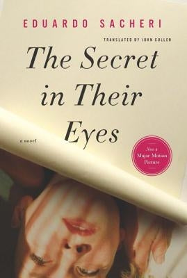The Secret in Their Eyes by Sacheri, Eduardo