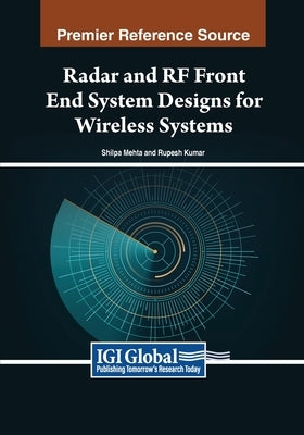 Radar and RF Front End System Designs for Wireless Systems by Mehta, Shilpa