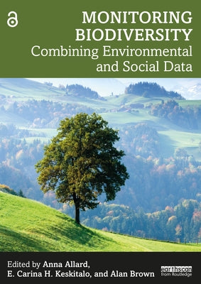 Monitoring Biodiversity: Combining Environmental and Social Data by Allard, Anna
