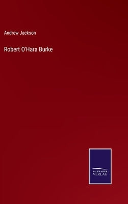 Robert O'Hara Burke by Jackson, Andrew