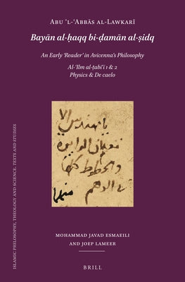 Ab&#363; &#700;l-&#703;Abb&#257;s al-Lawkar&#299; (d. after 503/1109): Bay&#257;n al-&#7717;aqq bi-&#7693;am&#257;n al-&#7779;idq. An Early 'Reader' i by Esmaeili, Mohammad Javad