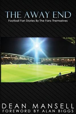 The Away End by Biggs, Alan