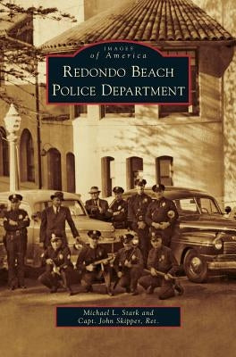 Redondo Beach Police Department by Stark, Michael L.