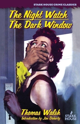 The Night Watch / The Dark Window by Walsh, Thomas