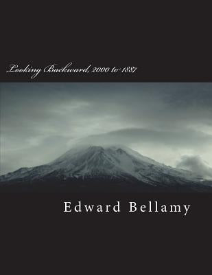 Looking Backward, 2000 to 1887 by Bellamy, Edward