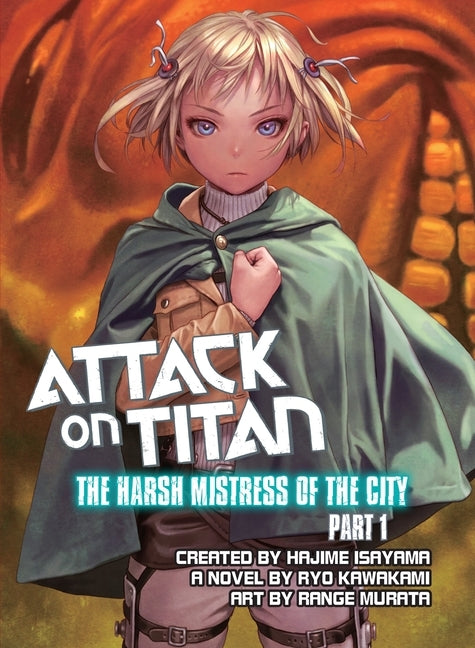 Attack on Titan: The Harsh Mistress of the City, Part 1 by Kawakami, Ryo
