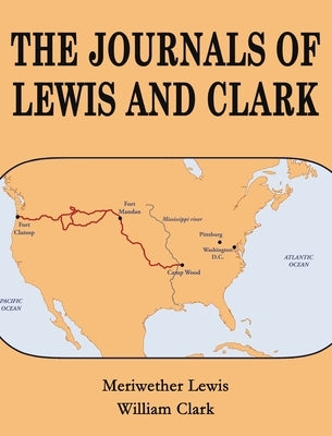 The Journals of Lewis and Clark by Lewis, Meriwether