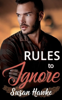Rules to Ignore by Hawke, Susan