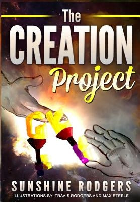 The Creation Project by Rodgers, Sunshine