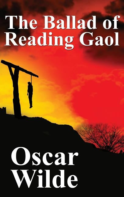 The Ballad of Reading Gaol by Wilde, Oscar