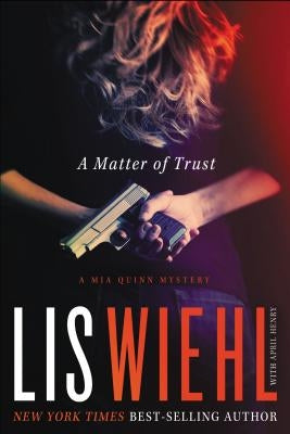 A Matter of Trust by Wiehl, Lis
