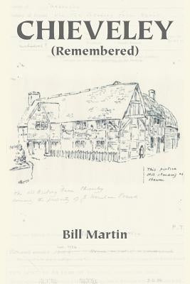 Chieveley: (Remembered) by Martin, Bill