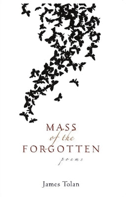 Mass of the Forgotten by Tolan, Jim
