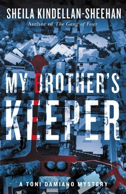 My Brother's Keeper by Kindellan-Sheehan, Sheila