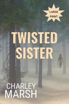 Twisted Sister by Marsh, Charley