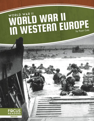 World War II in Western Europe by Gale, Ryan