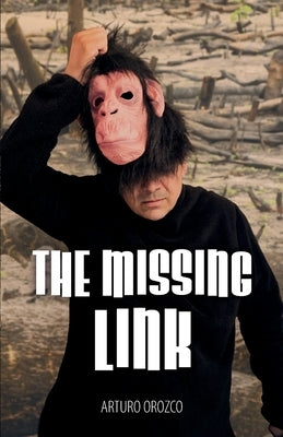The Missing Link by Orozco, Arturo