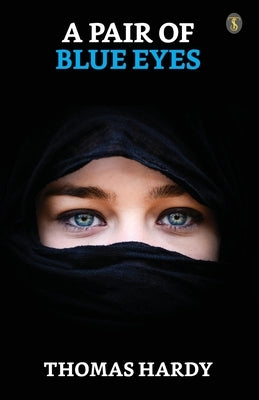 A Pair Of Blue Eyes by Hardy, Thomas