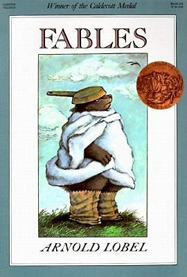Fables: A Caldecott Award Winner by Lobel, Arnold