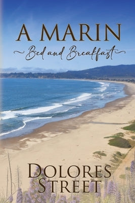 A Marin Bed and Breakfast by Street, Dolores