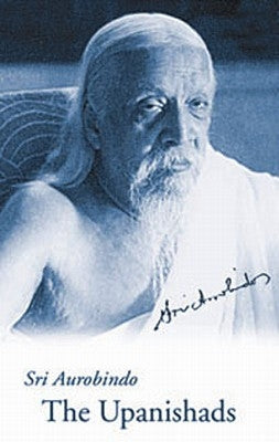 The Upanishads, 1st Us Edition by Aurobindo