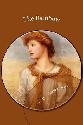 The Rainbow by Lawrence, D. H.