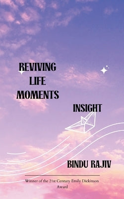 Reviving Life Moments Insight by Rajiv, Bindu