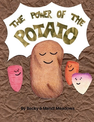 The Power of the Potato: Tate Takes On Anxiety by Meadows, Becky &. Mandi