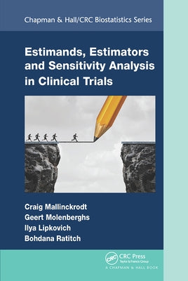 Estimands, Estimators and Sensitivity Analysis in Clinical Trials by Mallinckrodt, Craig