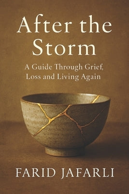 After the Storm: A Guide Through Grief, Loss and Living Again by Jafarli, Farid