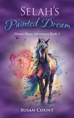 Selah's Painted Dream by Count, Susan