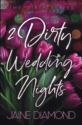 2 Dirty Wedding Nights by Diamond, Jaine