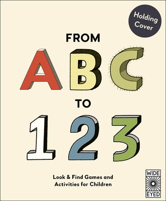 Alphabet of Alphabets and Number of Numbers: Look & Find Games and Activities for Children by Wood, Aj