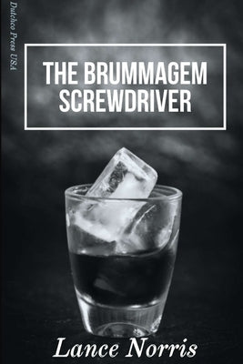 The Brummagem Screwdriver by Norris, Lance