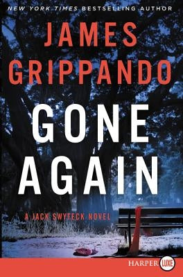 Gone Again: A Jack Swyteck Novel by Grippando, James