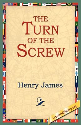 The Turn of the Screw by James, Henry, Jr.