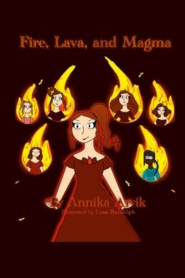 Fire, Lava, & Magma by Arvik, Annika