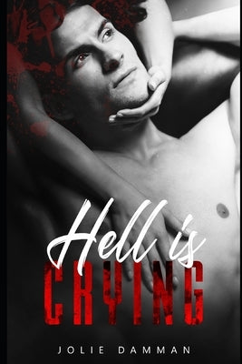 Hell is Crying: A Secret Baby Mafia Romance by Damman, Jolie