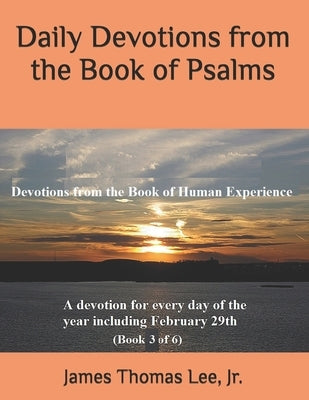 Daily Devotions from the Book of Psalms by Lee, James Thomas, Jr.