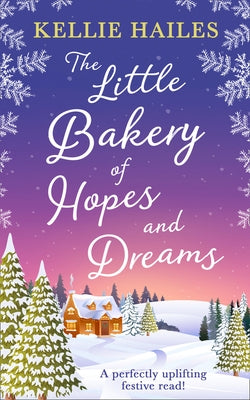 The Little Bakery of Hopes and Dreams by Hailes, Kellie