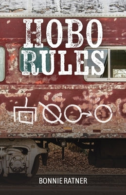 Hobo Rules by Ratner, Bonnie