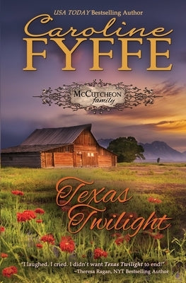 Texas Twilight: The McCutcheon Family Series by Fyffe, Caroline
