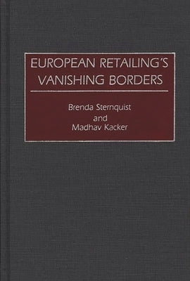 European Retailing's Vanishing Borders by Kacker, Madhav