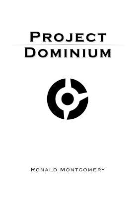 Project Dominium by Montgomery, Ronald