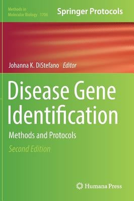 Disease Gene Identification: Methods and Protocols by DiStefano, Johanna K.