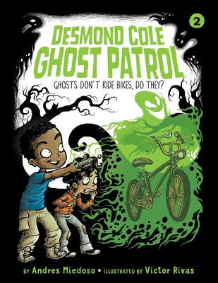 Ghosts Don't Ride Bikes, Do They?: #2 by Miedoso, Andres