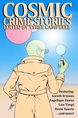 Cosmic Crime Stories March 2023 by Campbell, Tyree