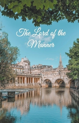 The Lord of the Manner by Robarts, Kim