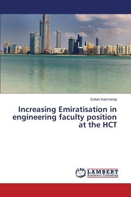 Increasing Emiratisat​ion in engineerin​g faculty position at the HCT by Karmostaji Sultan
