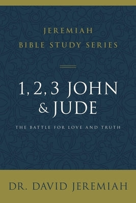 1, 2, 3, John and Jude: The Battle for Love and Truth by Jeremiah, David